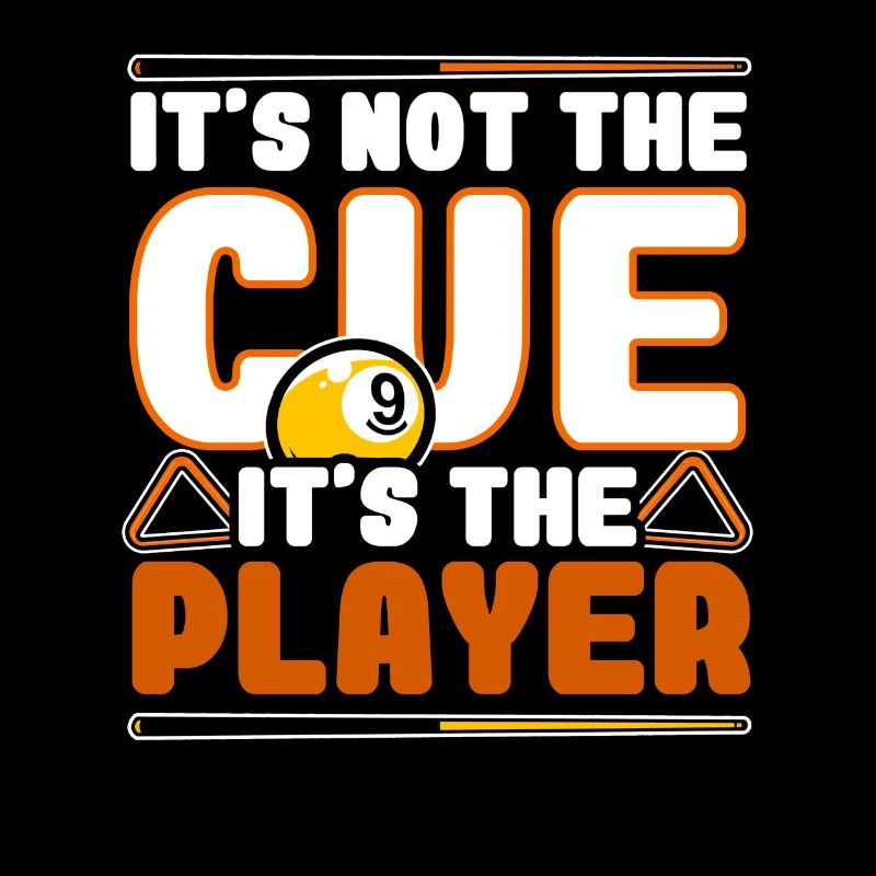 Billiards - It's Not The cue, It's The Player