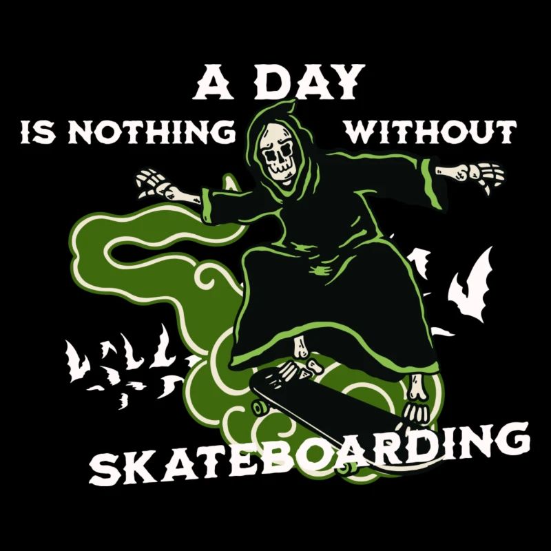 A DAY IS NOTHING WITHOUT SKATEBOARDING