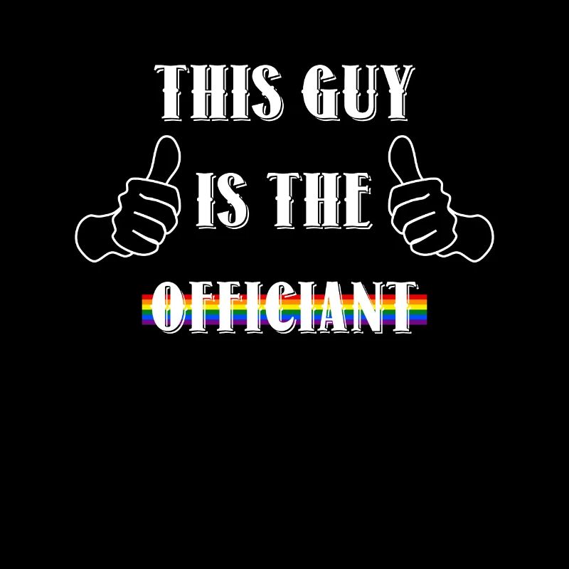 This Guy Is The Officant Official Wedding LGBT