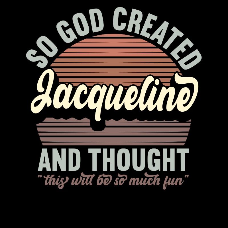 Name Jacqueline Gift Birthday Saying Funny
