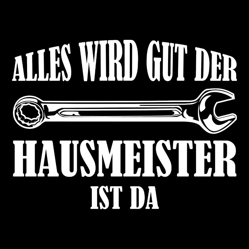 Alles wird gut der Hausmeister ist da