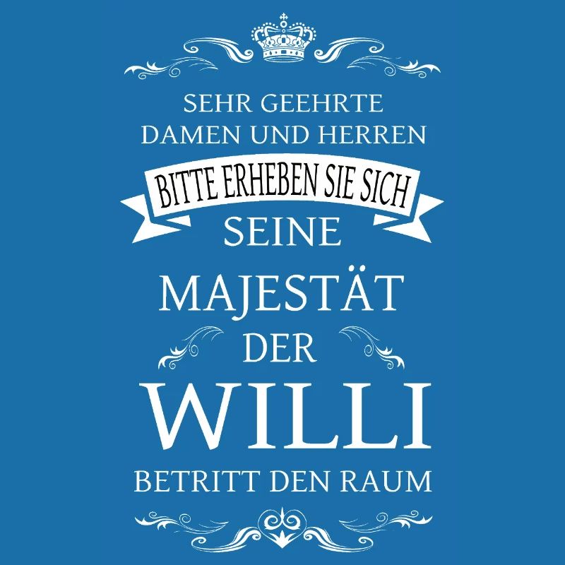 Sa Majesté Willi entre dans la pièce