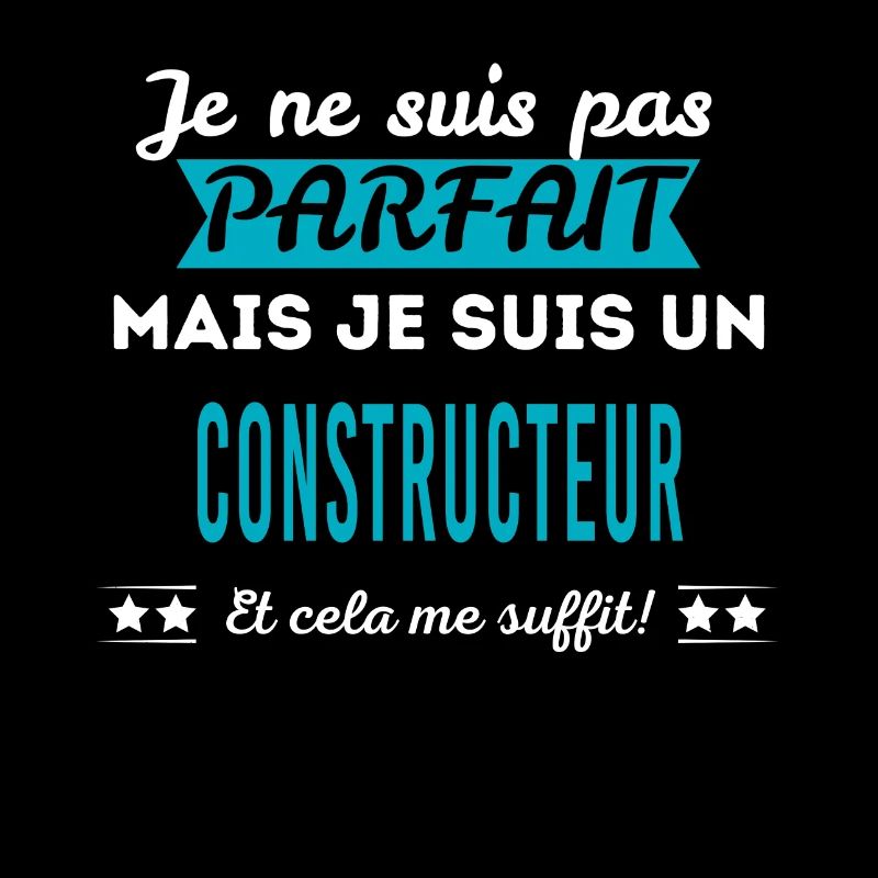 Je ne suis pas parfait CONSTRUCTEUR
