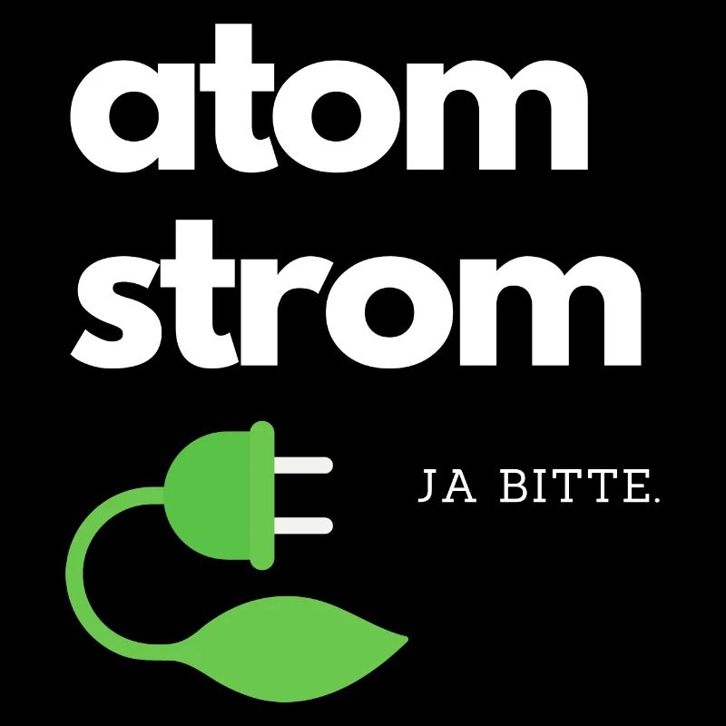 Atomstrom ja bitte