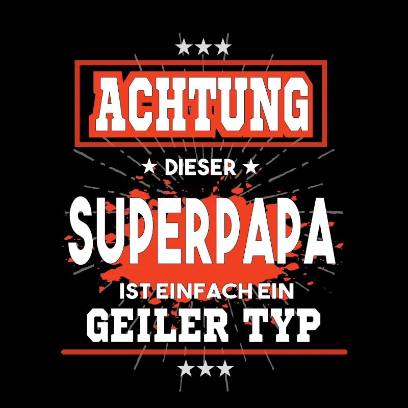 Superpapa ist einfach nur ein geiler Typ
