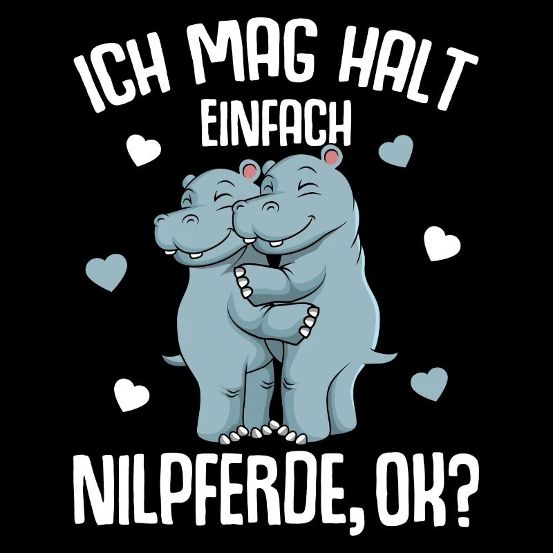 Nilpferd Ich mag halt Nilpferde Hippo