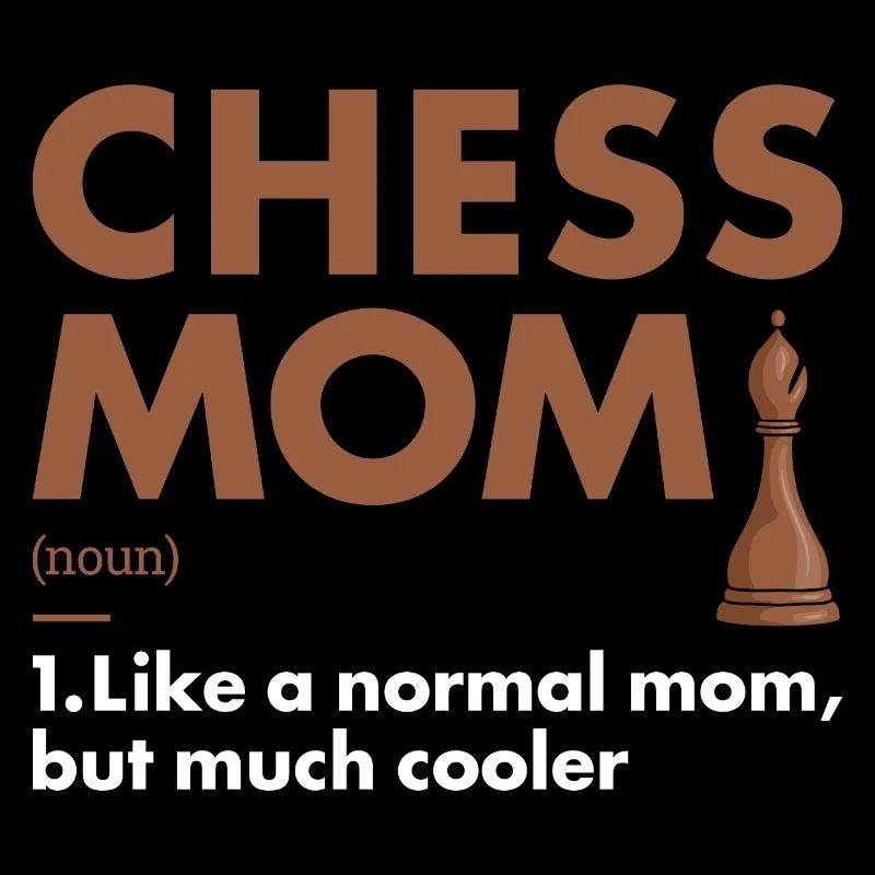 Chess Player Mom Definition Chess