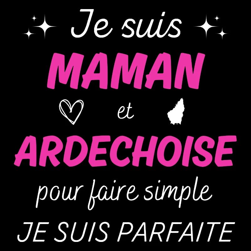 Je suis maman et ardechoise je suis parfaite