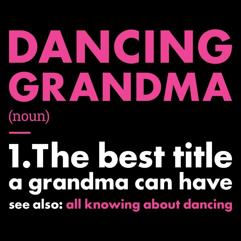 Dancer Grandma Definition Dancing