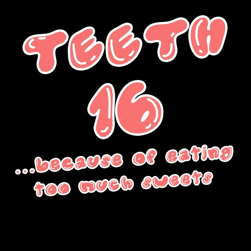 Sweets Humorous Statement Sweet Tooth