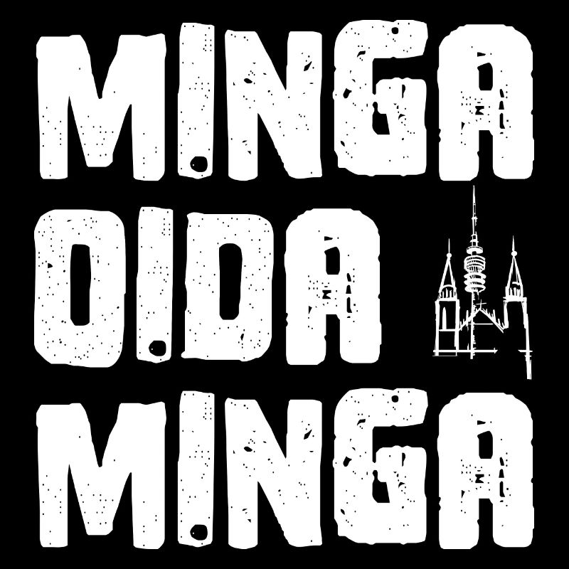 Minga Oida Minga - München Alter München