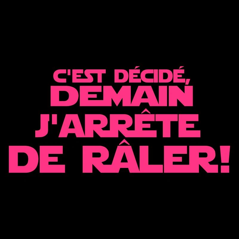 c'est décidé j'arrête de râler