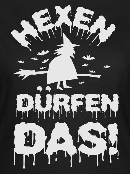 Hexen dürfen das!