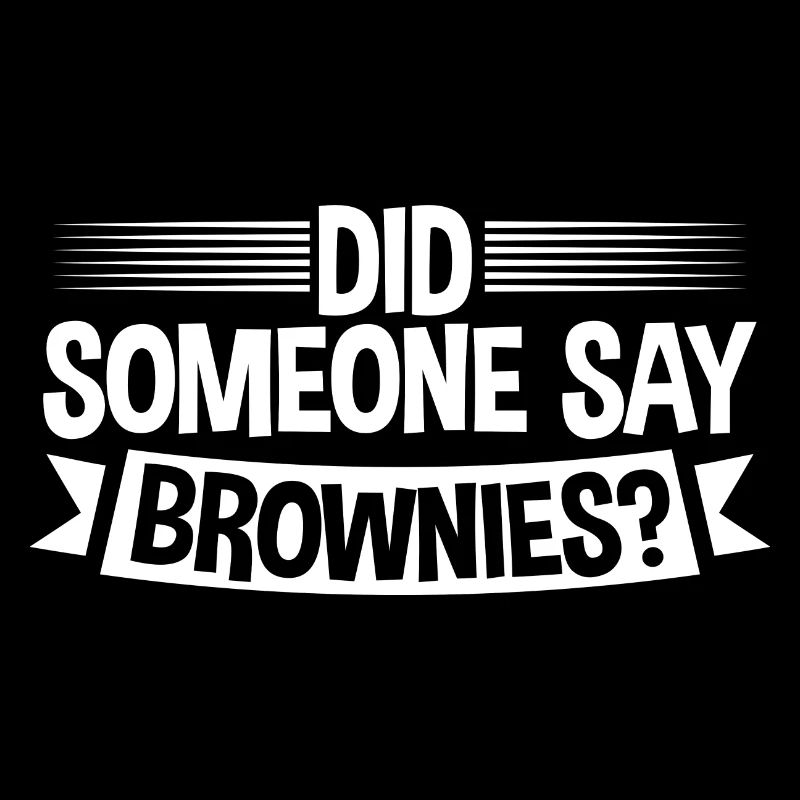 Did Someone Say Brownies 4