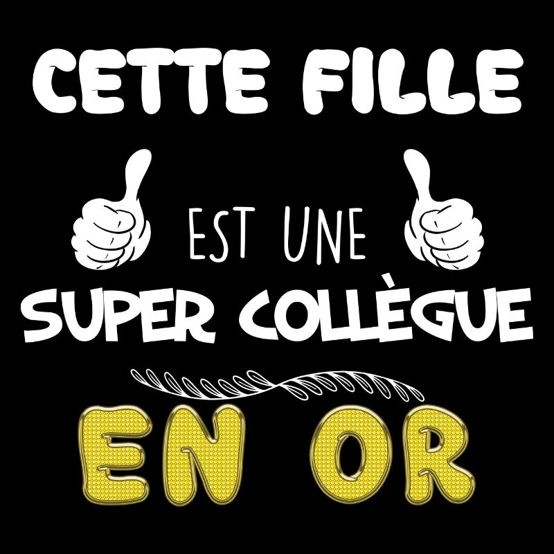 Fille Super Collègue En Or