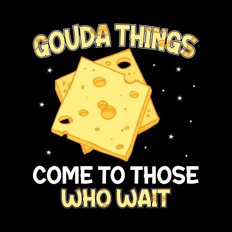 Dépendance au fromage Gouda Dépendance au fromage Dépendance au gouda