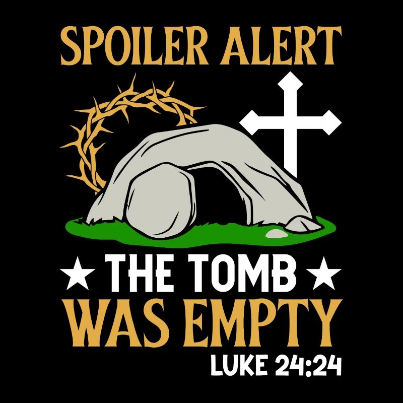 Spoiler Tomb was lerr Funny Easter Saying
