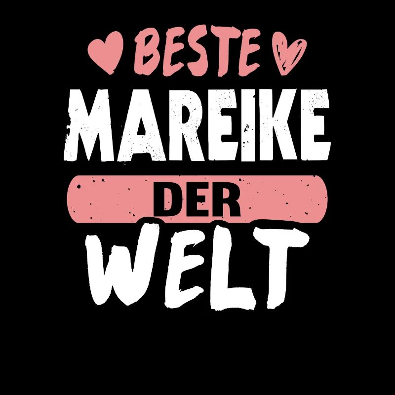 Beste Mareike der Welt