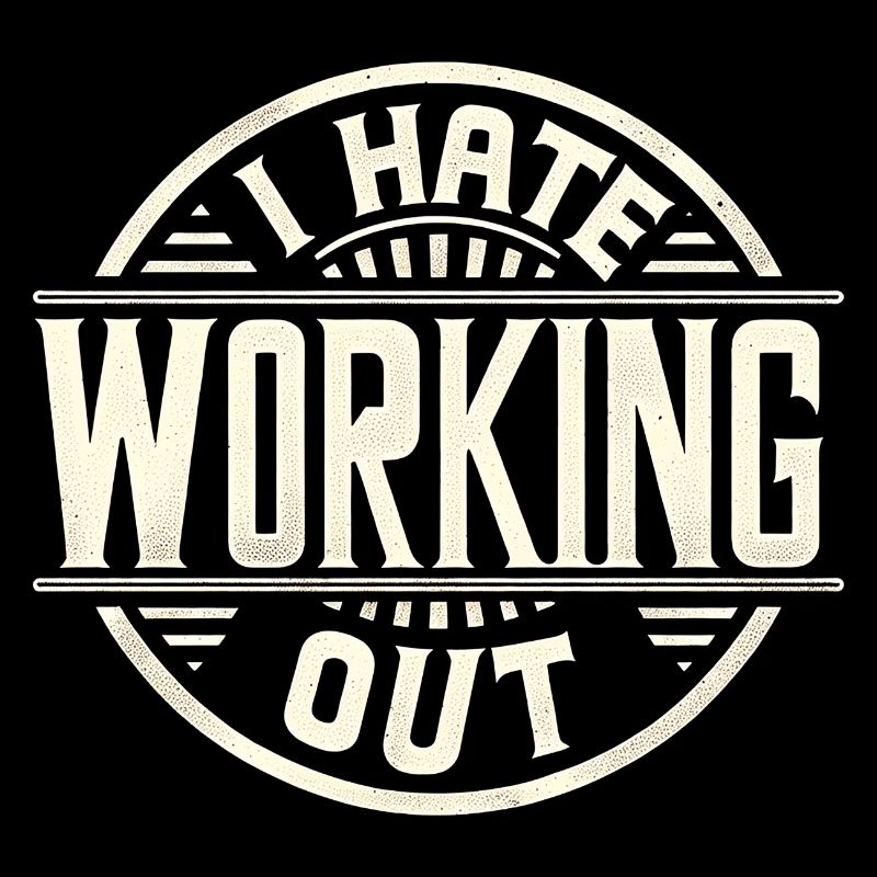 I Hate Working Out 9