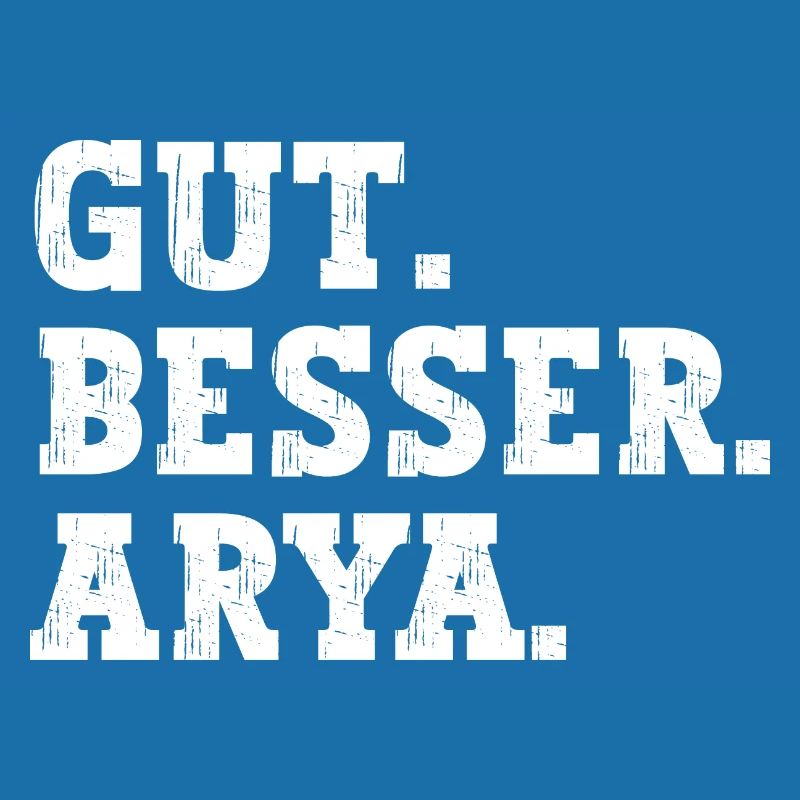 Gut Besser Arya Lustiger Spruch Name Arya