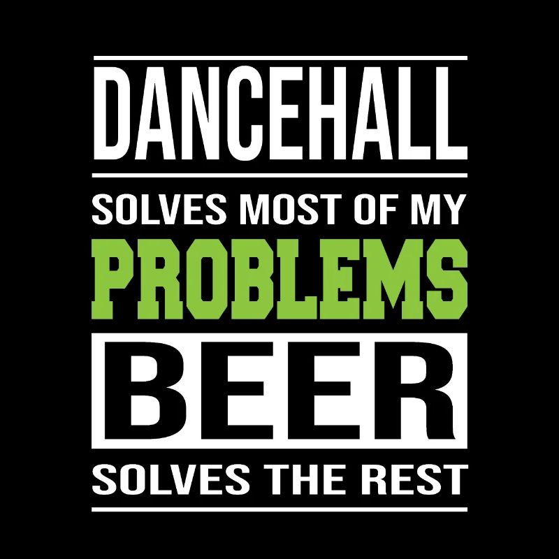 Le dancehall résout les problèmes, la bière résout le reste