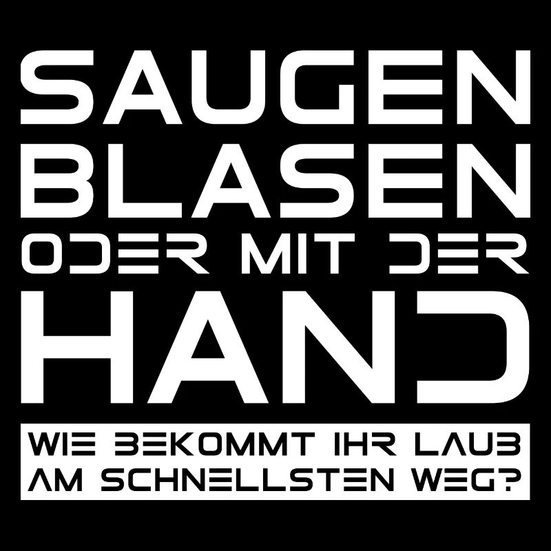 Saugen blasen oder mit der Hand, lustige Sprüche