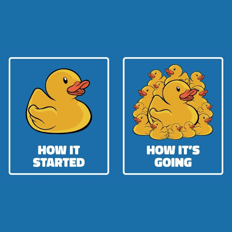 Funny How It Started How It's Going Rubber Duck Du