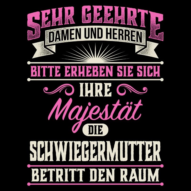 Majestät Schwiegermutter Schwieger Geschenk