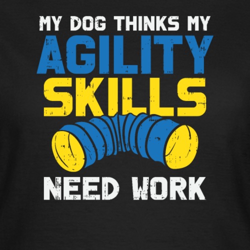 Mein Hund Trainiert Mich - Frauen T-Shirt