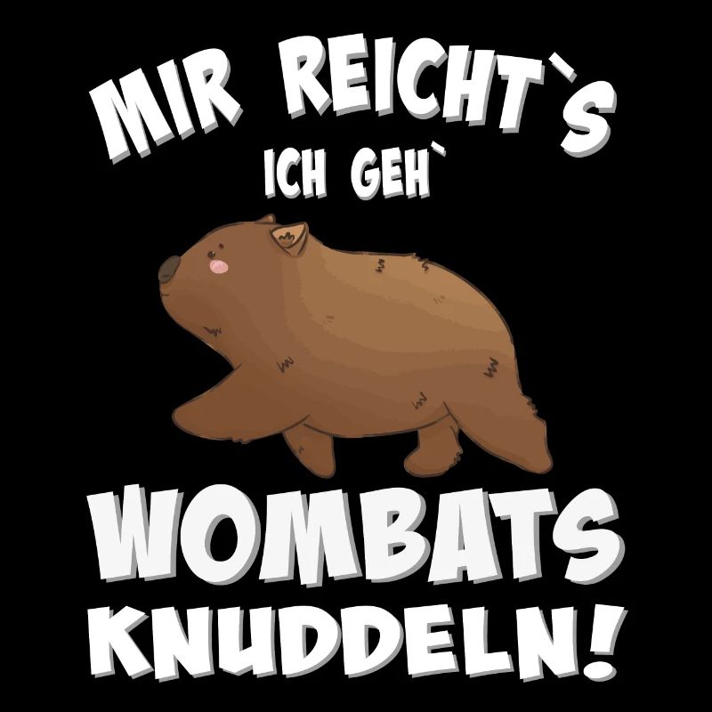 Mir reicht es, Wombat lustiger Spruch