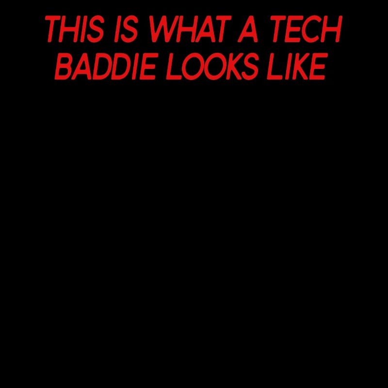 Tech Baddie Girls In Tech Steminist Women's Coder