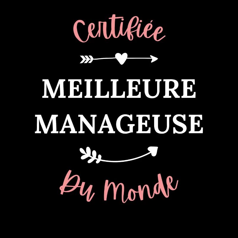 Certifiée meilleure manageuse du monde