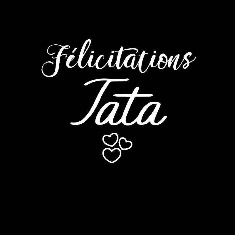 Félicitations Tata