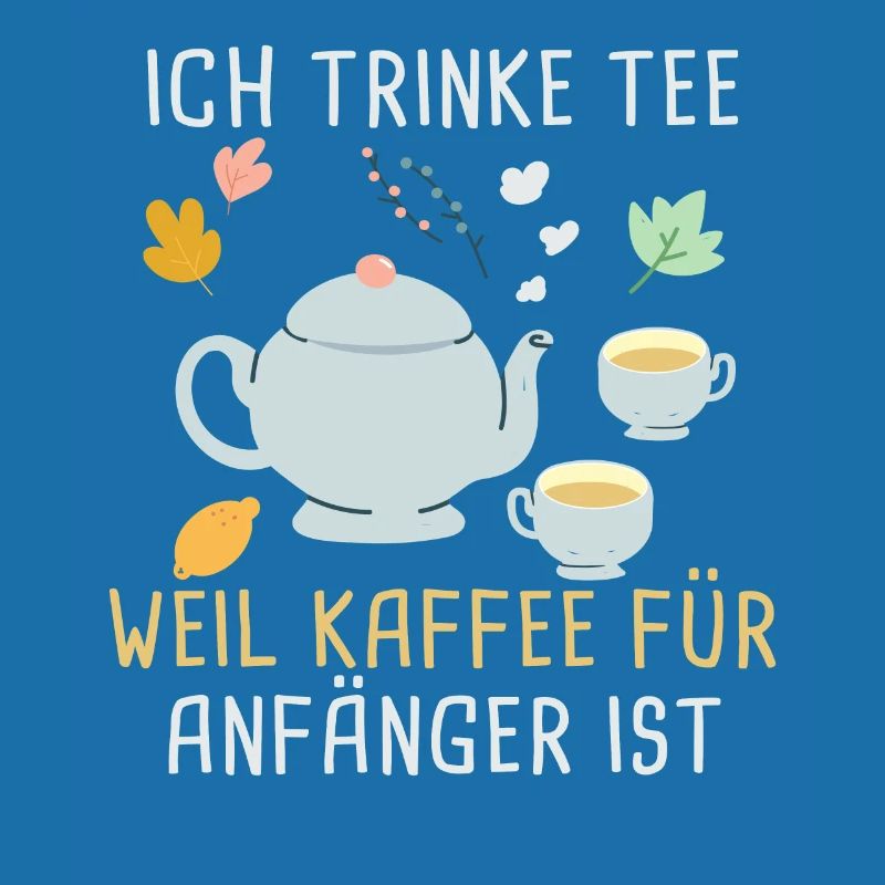 Lustiges gemütlich Bio Tee Trinker Spruch design