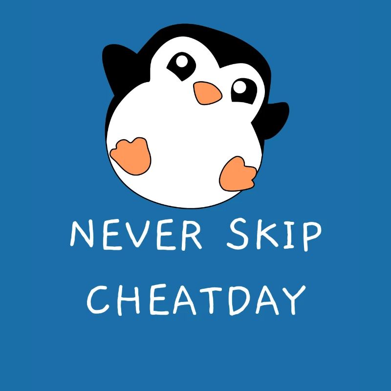 Pinguin never skip cheatday
