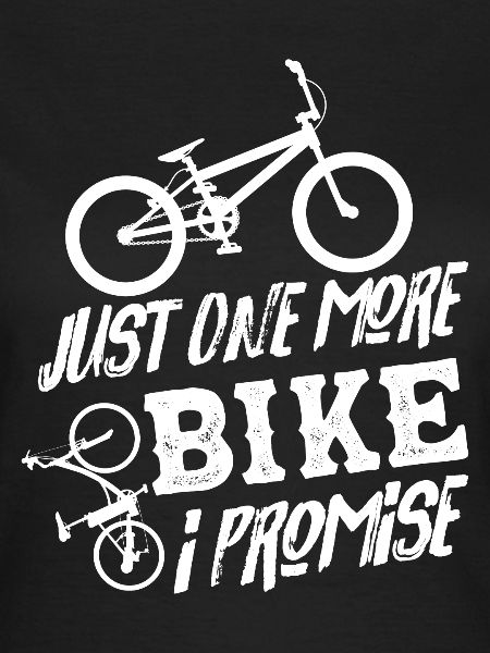 Just One More Bike I Promise Biking Cycling