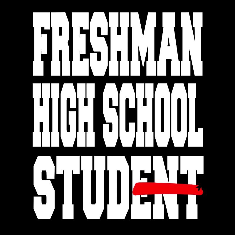 Freshman High School Student Awesome Student