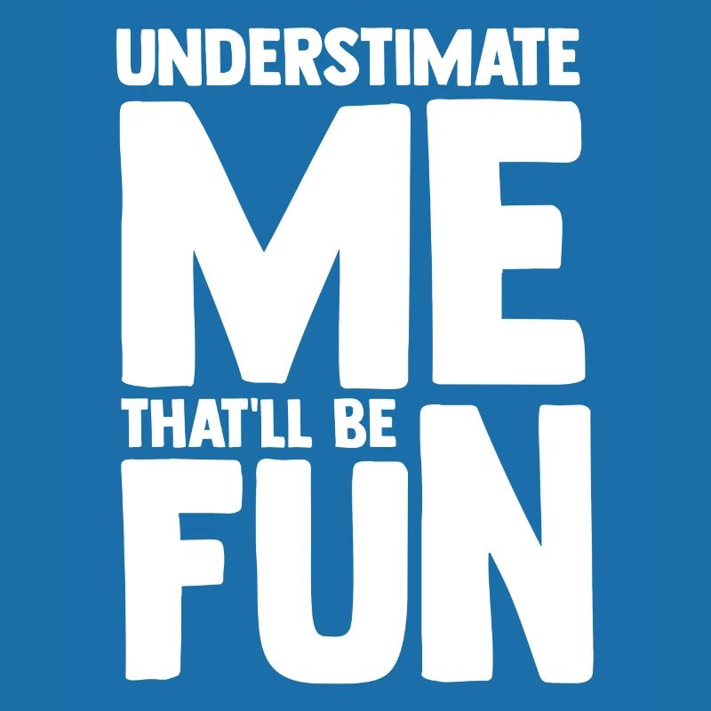 Hilarious Underestimate Forthright Underrate