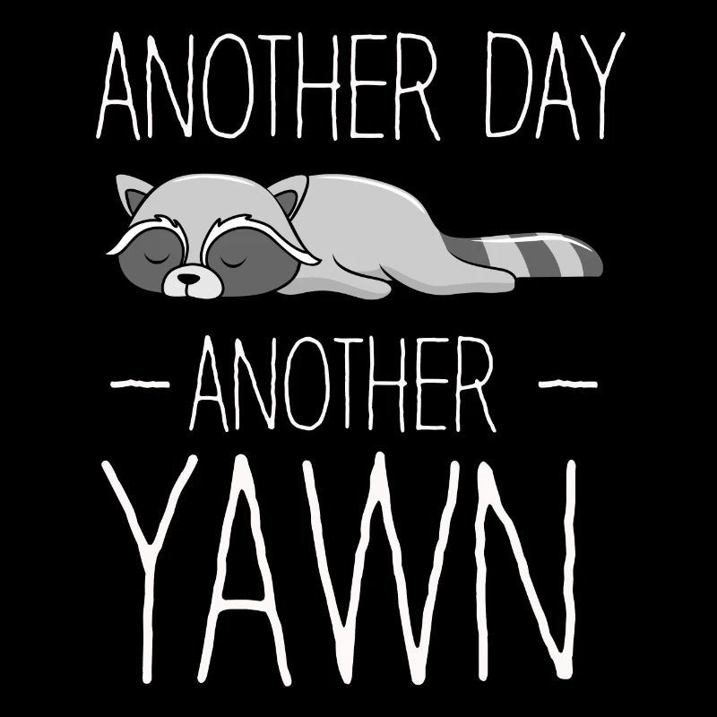 Another Day, Another Yawn