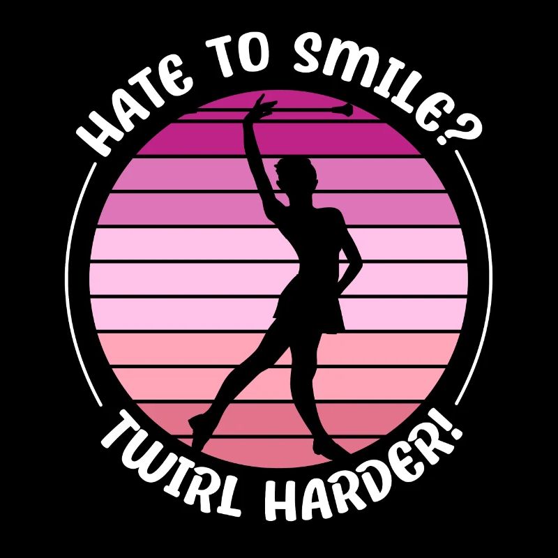 Baton Twirling Hate To Smile - Twirl Harder Baton