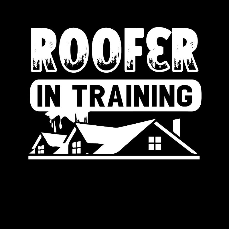Roofer Roofer In Training