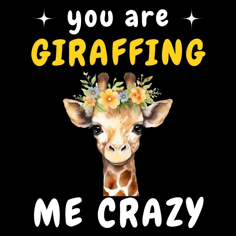 Girafe Tu me girafes FOU