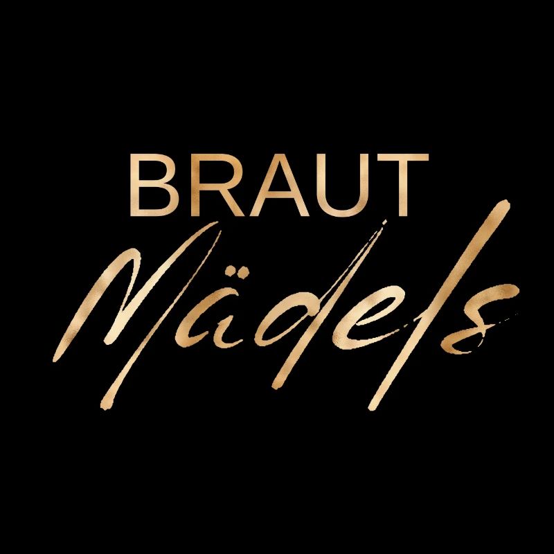 Braut Mädels!