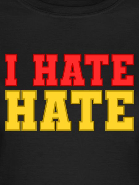 I hate hate