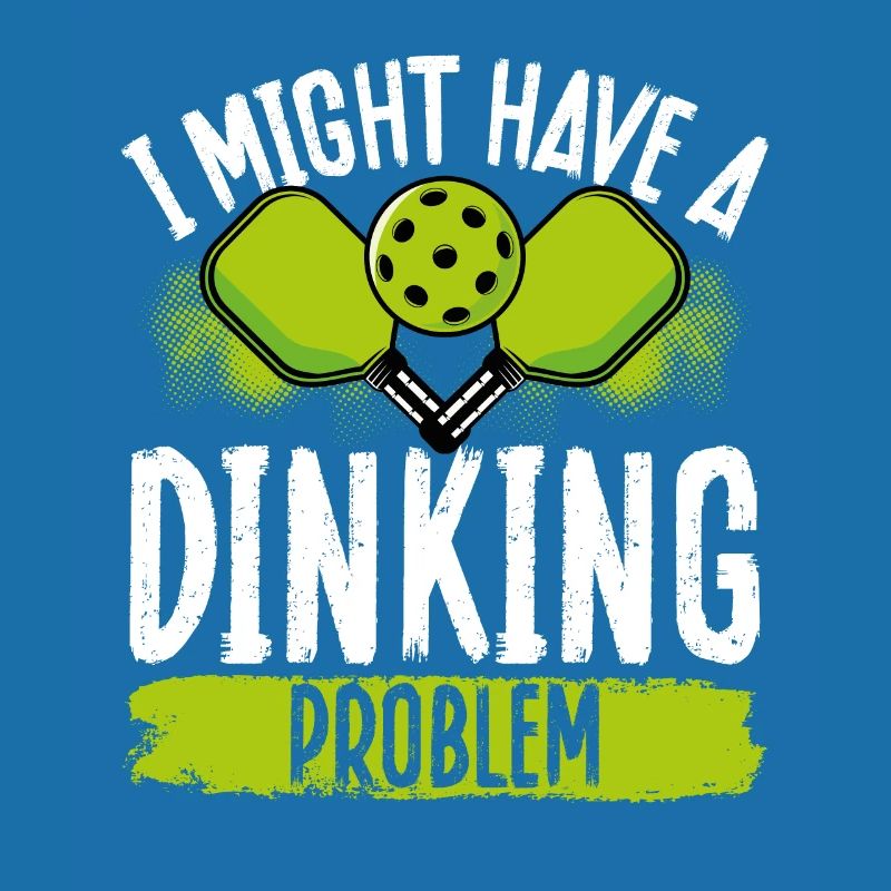 I might have a dink problem
