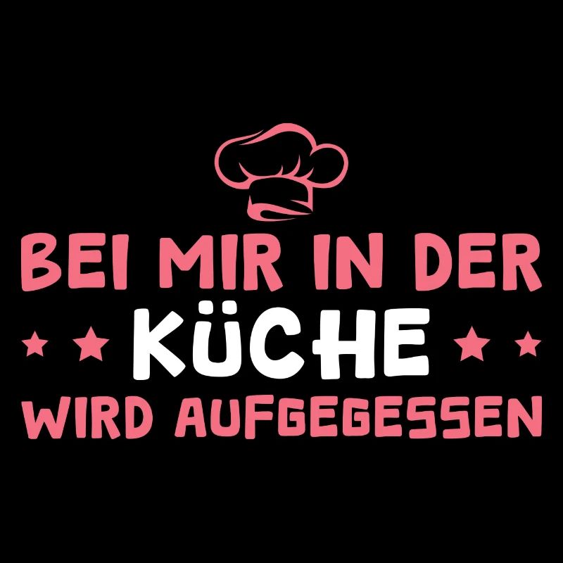 Kochen Bei mir wird aufgegessen Köchin