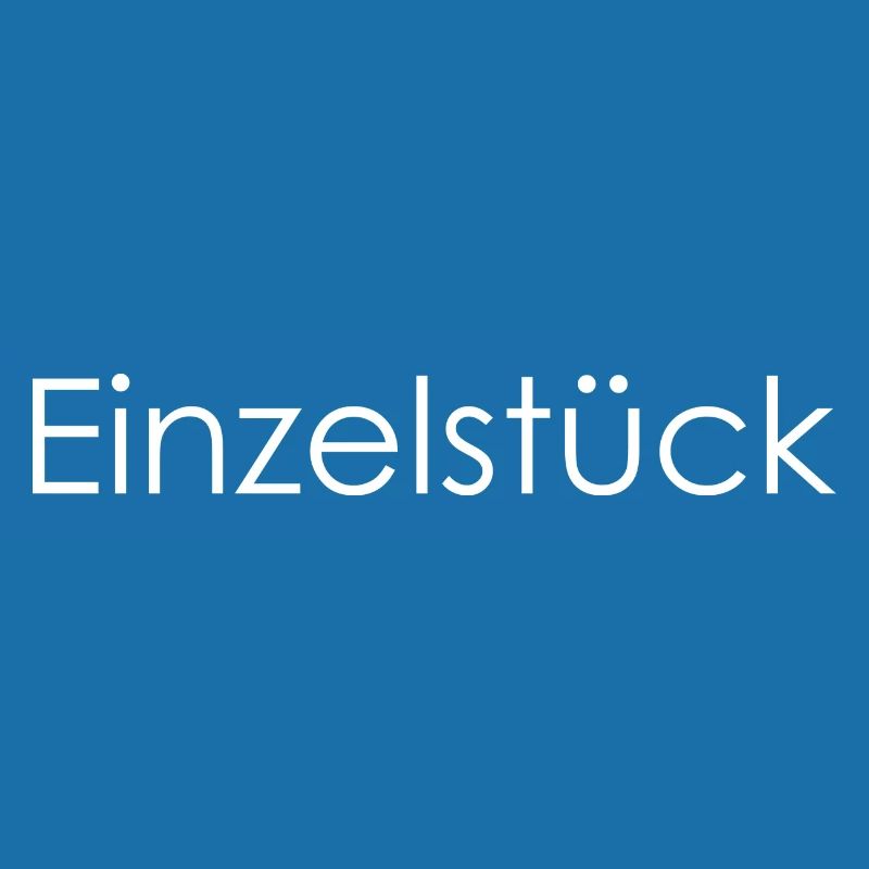 Einzelstück Spruch Design