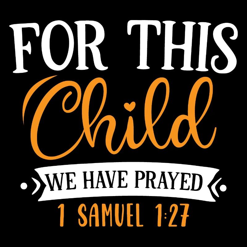 For this child we have prayed