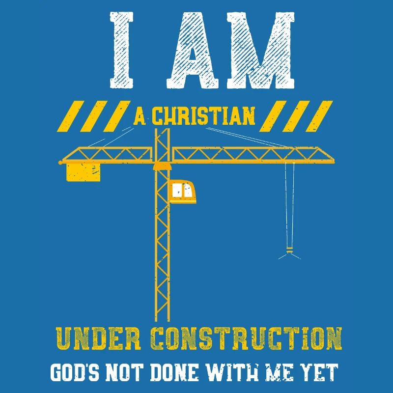 I Am A Christian Under Construct...