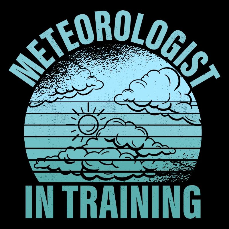 Meteorologist In Training Meteorology Weather